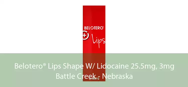 Belotero® Lips Shape W/ Lidocaine 25.5mg, 3mg Battle Creek - Nebraska