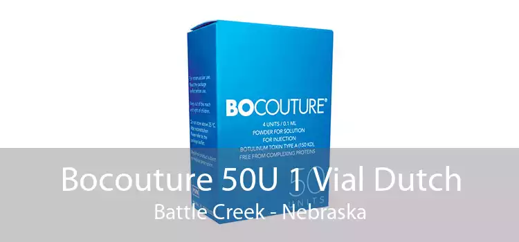 Bocouture 50U 1 Vial Dutch Battle Creek - Nebraska