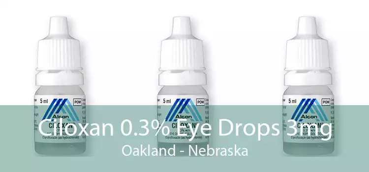 Ciloxan 0.3% Eye Drops 3mg Oakland - Nebraska