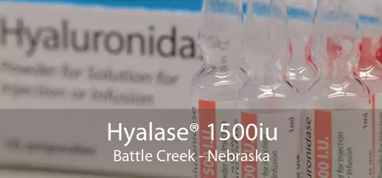 Hyalase® 1500iu Battle Creek - Nebraska