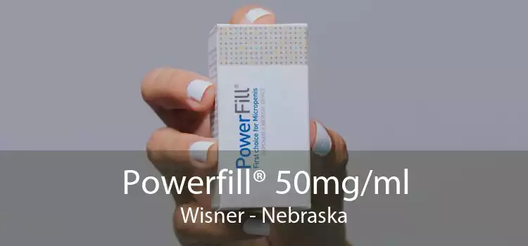 Powerfill® 50mg/ml Wisner - Nebraska