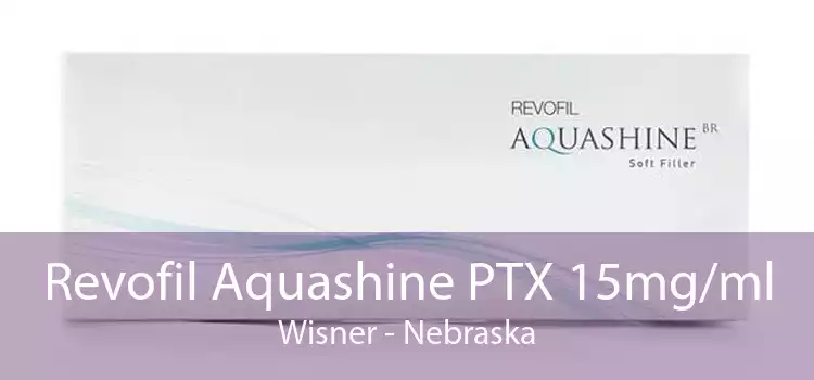 Revofil Aquashine PTX 15mg/ml Wisner - Nebraska
