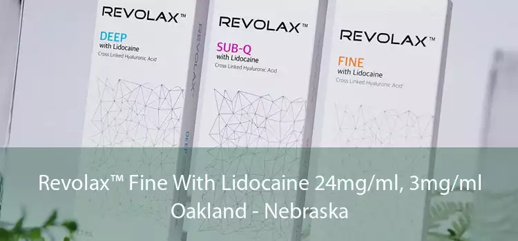 Revolax™ Fine With Lidocaine 24mg/ml, 3mg/ml Oakland - Nebraska